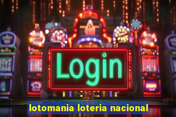 lotomania loteria nacional